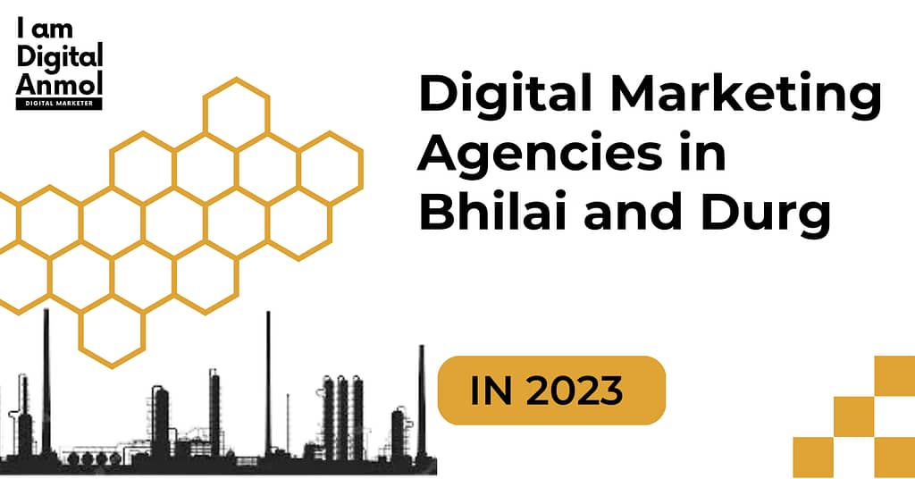 Bhilai and Durg Digital Marketing Agencies in 2023